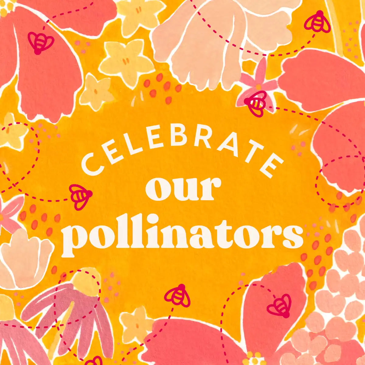 Celebrate Our Pollinators