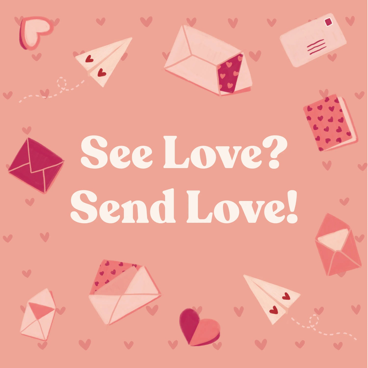 See Love? Send Love!